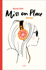 Veranstaltungen mit Sarah Satt und ihrem neuen Roman "Miss en Place"