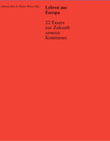 Lehren aus Europa. 22 Essays zur Zukunft unseres Kontinents