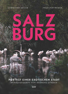 Jetzt neu: Salzburg. Porträt einer exotischen Stadt